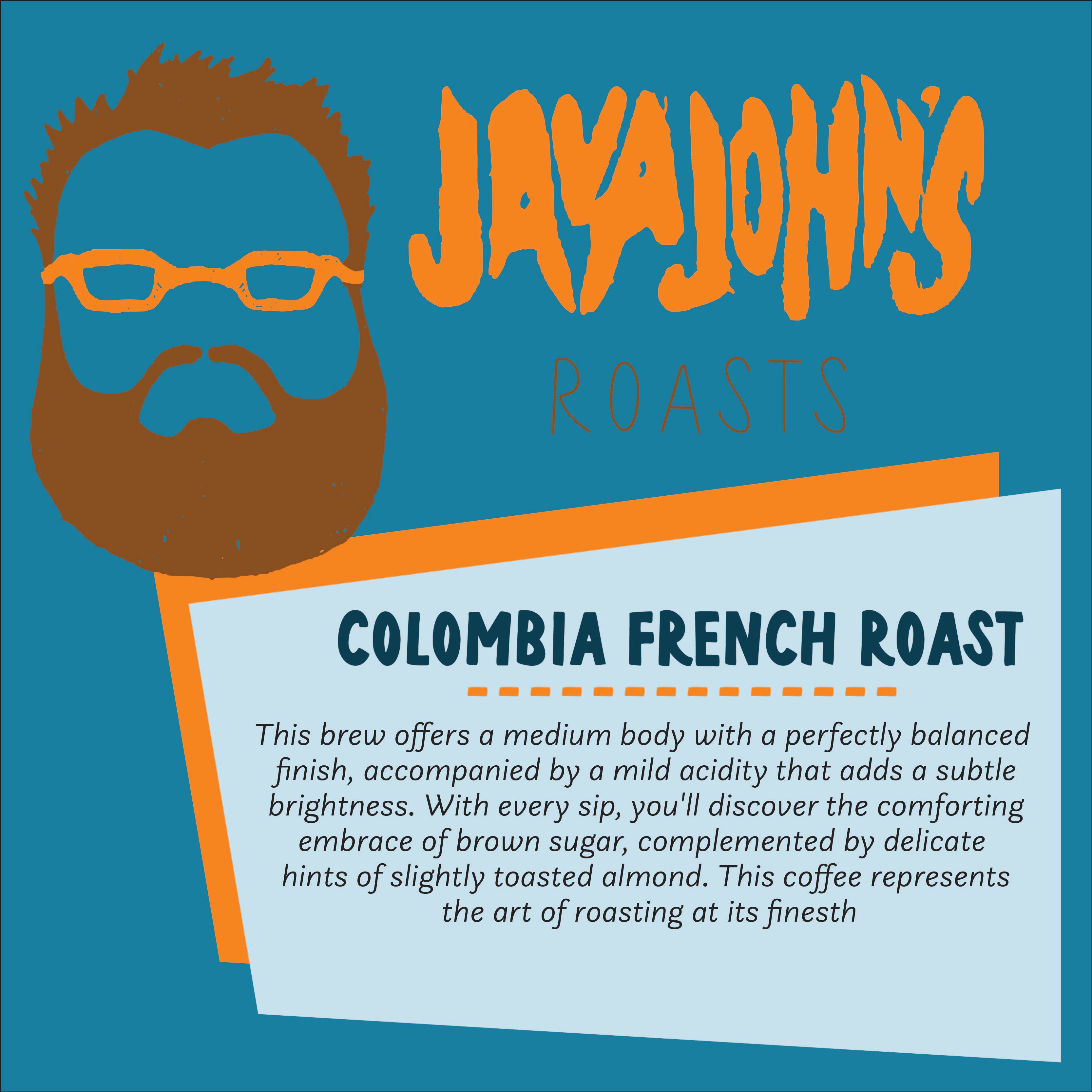 Columbia French Roast – Java John's Roasting